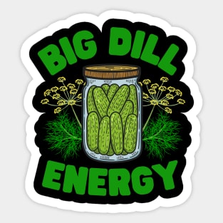 Big Dill Energy Pickle Jar Sticker